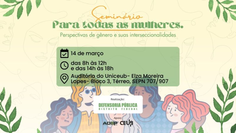 Seminário debate temas alusivos ao Dia Internacional da Mulher