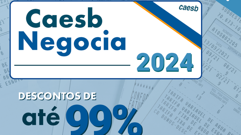 Caesb Oferece 99% de Desconto para Quem Regularizar Dívidas de Água até 31 de Maio
