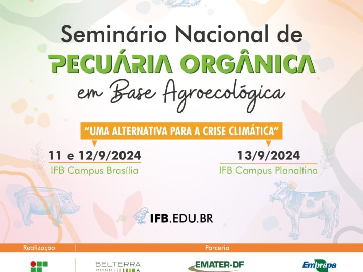 Brasília sedia seminário sobre pecuária orgânica e agroecologia