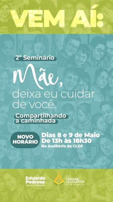 CLDF promove seminário gratuito sobre o cuidado de mães de crianças atípicas 