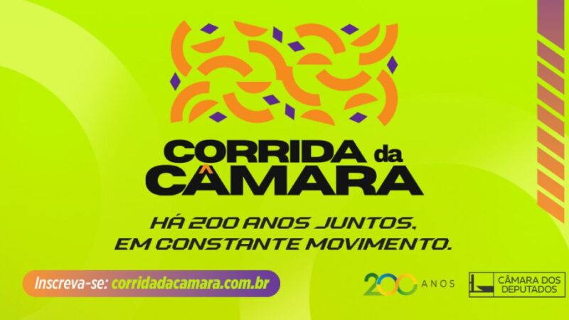 Corra pela história nos 200 anos da Câmara dos Deputados