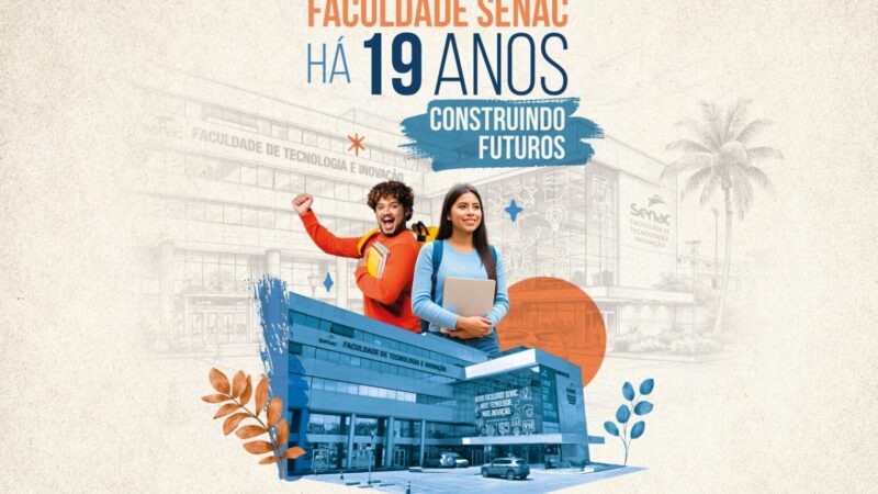 Faculdade Senac-DF celebra 19 anos com foco em inovação
